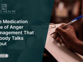 The Medication Side of Anger Management That Nobody Talks About