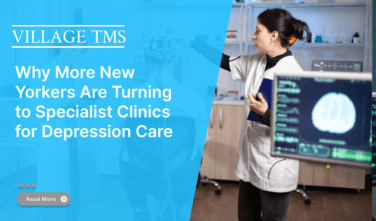 Why More New Yorkers Are Turning to Specialist Clinics for Depression Care